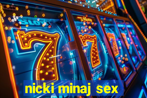 nicki minaj sex